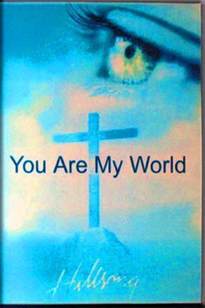 You Are My World You Are My World